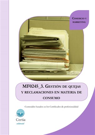 MF0245_3 Gestión de quejas y reclamaciones en materia de consumo