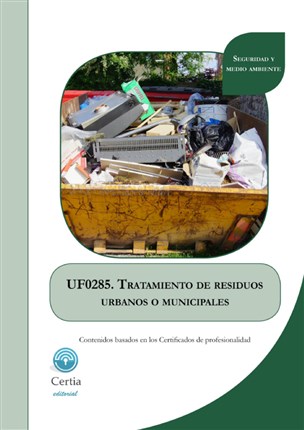 UF0285 Tratamiento de residuos urbanos o municipales