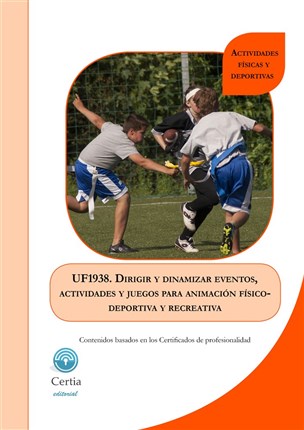 UF1938 Dirigir y dinamizar eventos, actividades y juegos para animación físico-deportiva y recreativa